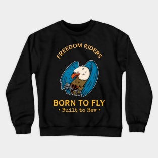 Freedom Riders born to fly built to Rev Crewneck Sweatshirt